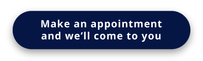 Make an appointment and we'll come to you